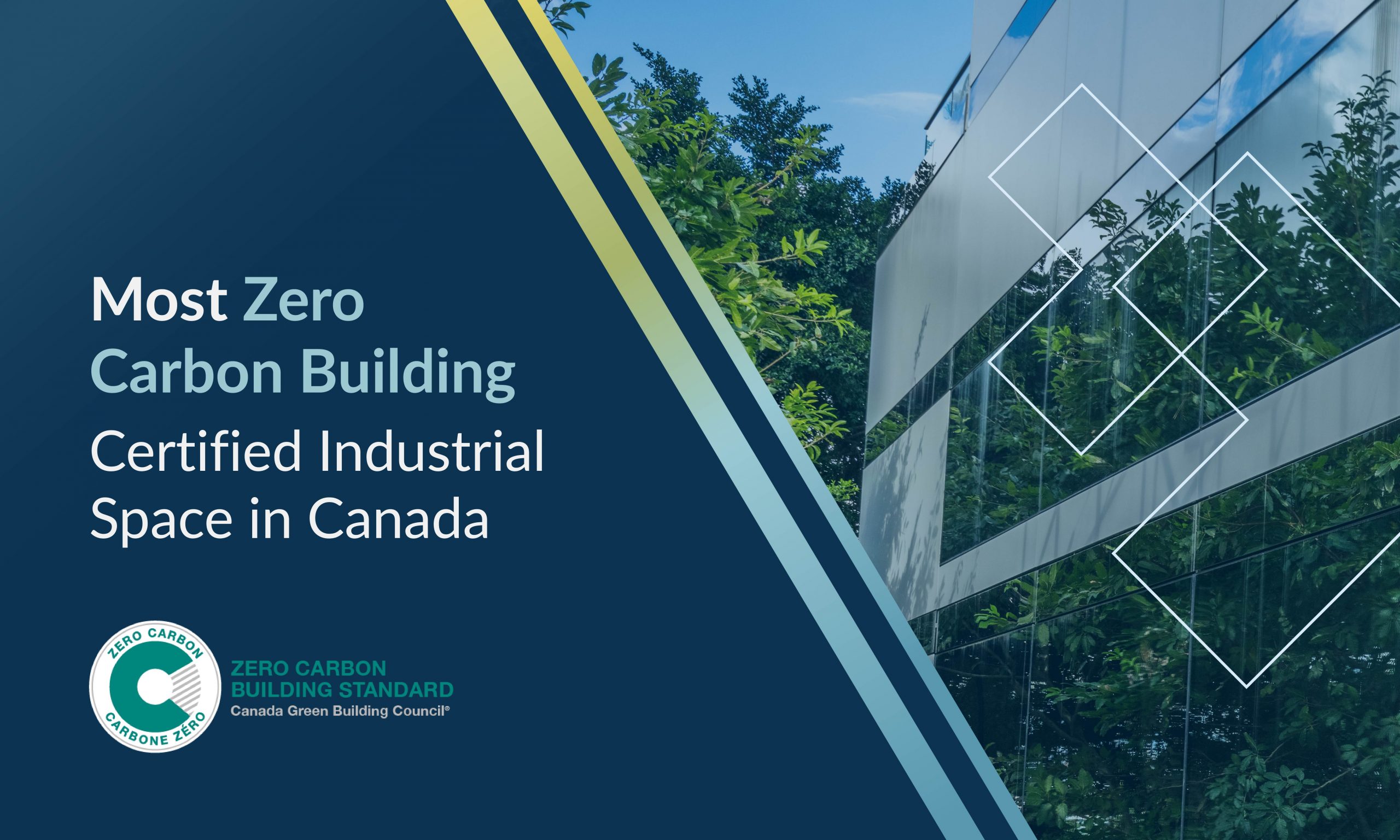 Most Zero Carbon Building Certified Industrial Space in Canada Most Zero Carbon Building Certified Industrial Space in Canada